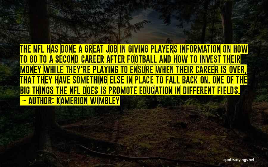 A Great Career Quotes By Kamerion Wimbley