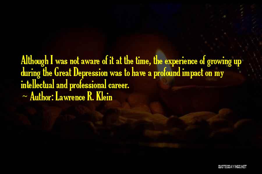 A Great Career Quotes By Lawrence R. Klein