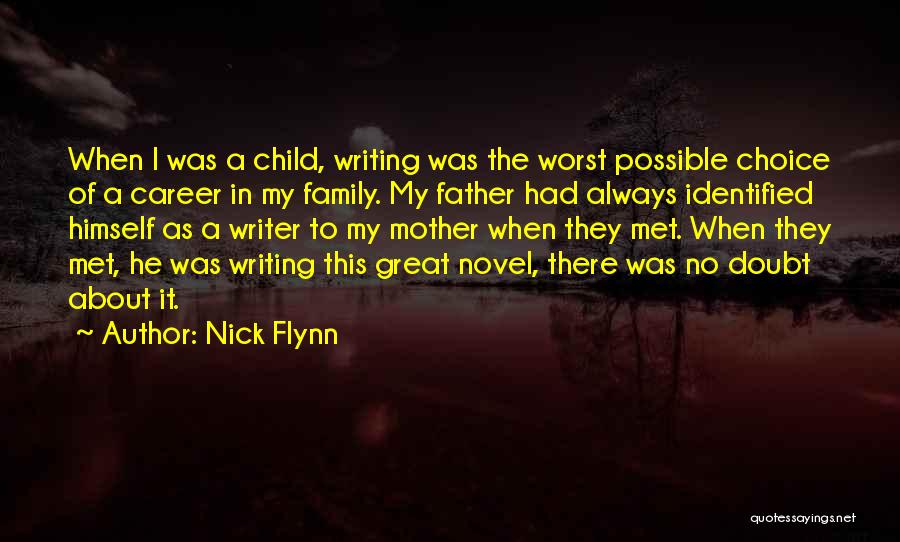 A Great Career Quotes By Nick Flynn