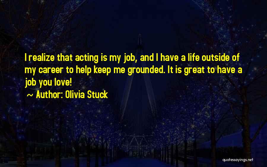 A Great Career Quotes By Olivia Stuck