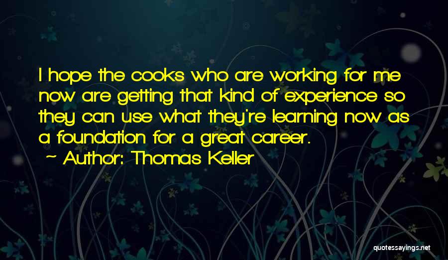 A Great Career Quotes By Thomas Keller