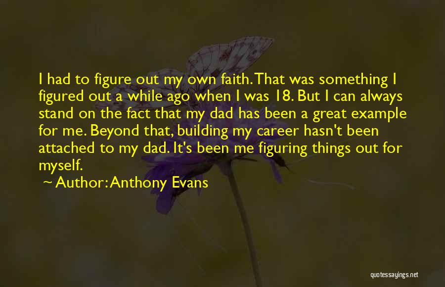 A Great Dad Quotes By Anthony Evans