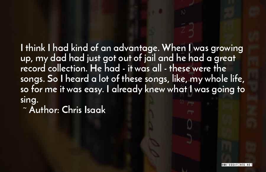 A Great Dad Quotes By Chris Isaak