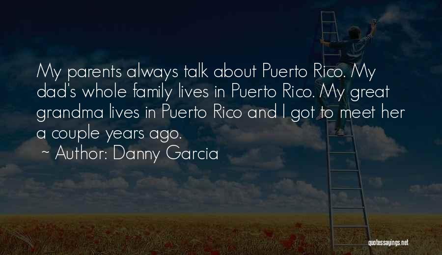 A Great Dad Quotes By Danny Garcia