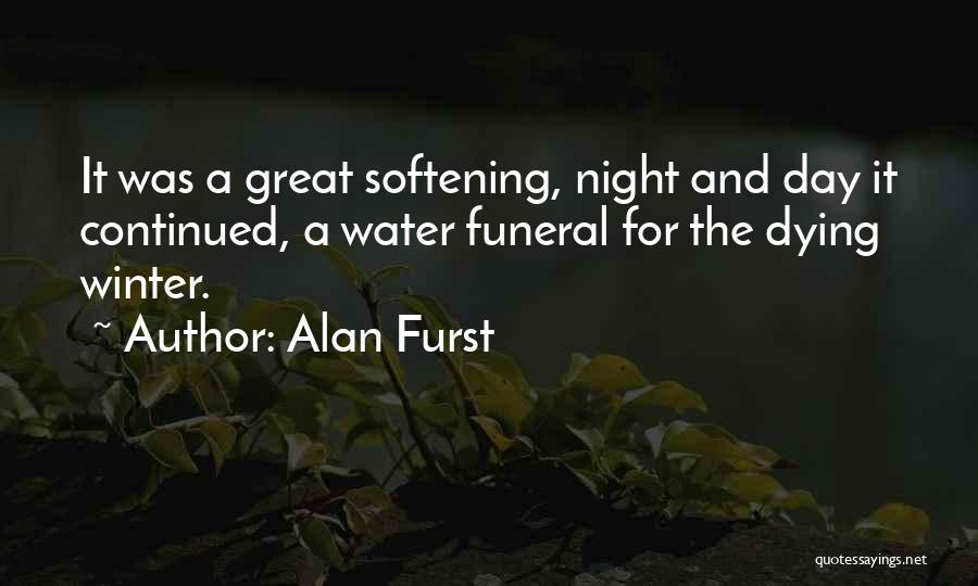 A Great Day Quotes By Alan Furst