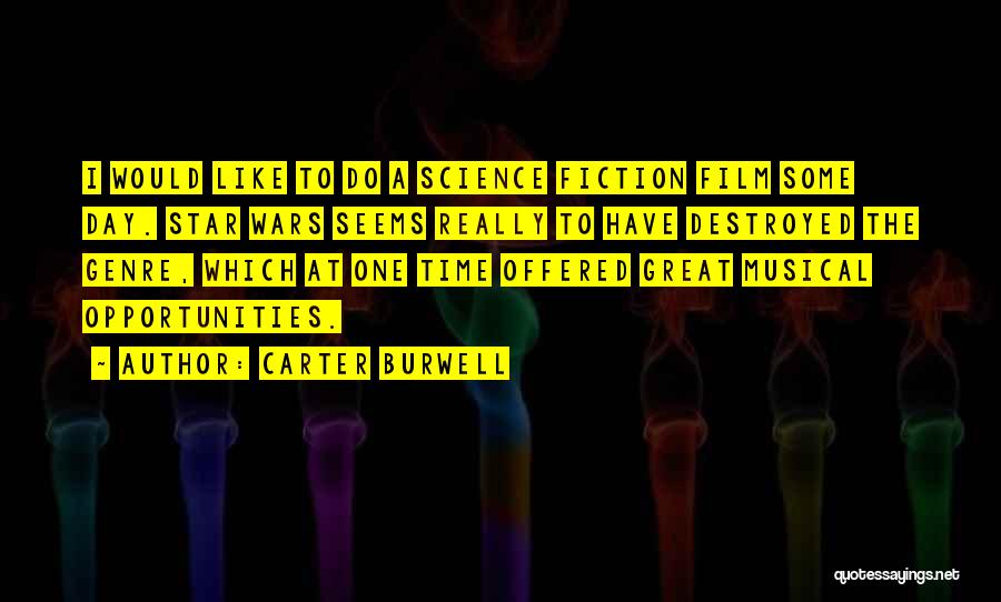 A Great Day Quotes By Carter Burwell