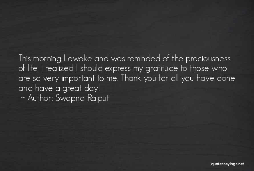 A Great Day Quotes By Swapna Rajput