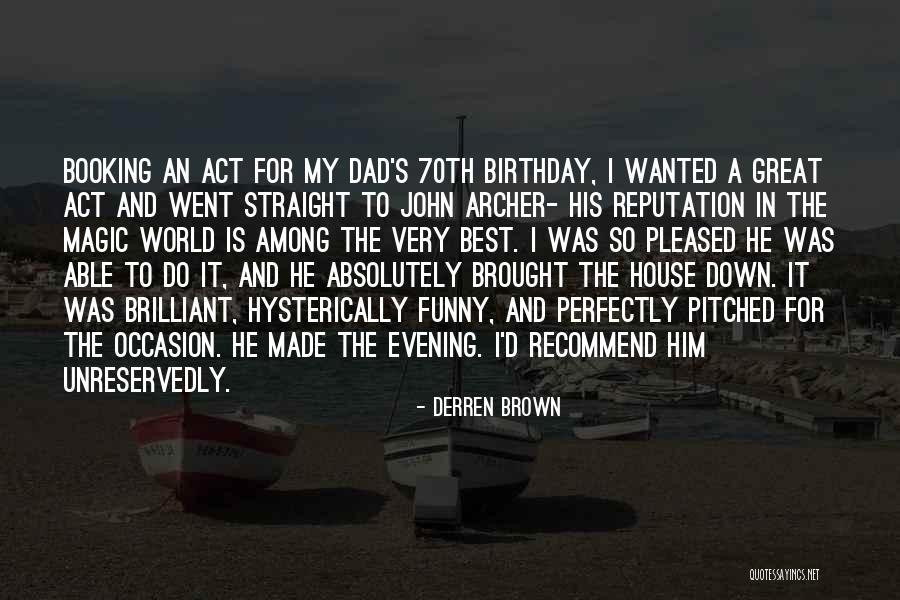 A Great Evening Quotes By Derren Brown A Great Evening Quotes By Derren Brown