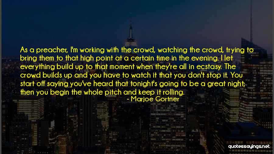 A Great Evening Quotes By Marjoe Gortner A Great Evening Quotes By Marjoe Gortner