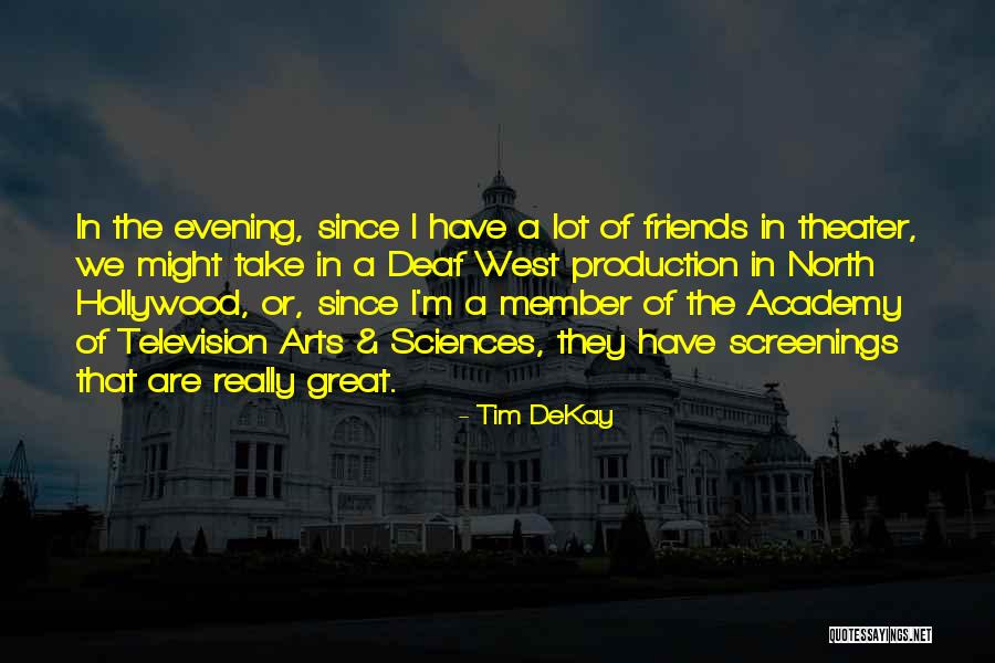 A Great Evening Quotes By Tim DeKay A Great Evening Quotes By Tim DeKay