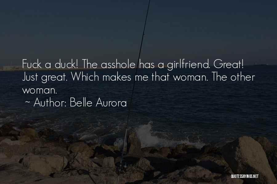 A Great Girlfriend Quotes By Belle Aurora