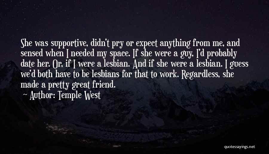 A Great Guy Friend Quotes By Temple West