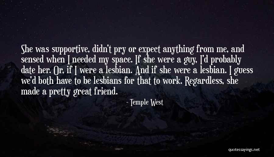 A Great Guy Friend Quotes By Temple West