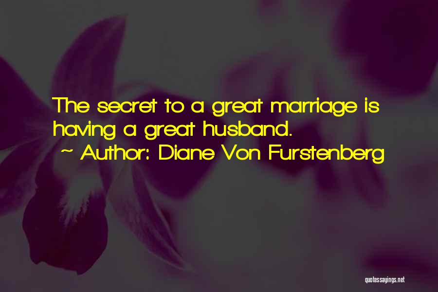 A Great Husband Quotes By Diane Von Furstenberg