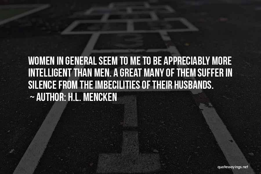 A Great Husband Quotes By H.L. Mencken