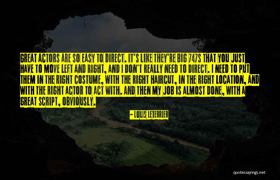 A Great Job Done Quotes By Louis Leterrier A Great Job Done Quotes By Louis Leterrier