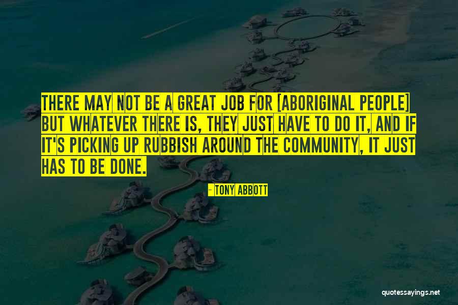 A Great Job Done Quotes By Tony Abbott A Great Job Done Quotes By Tony Abbott