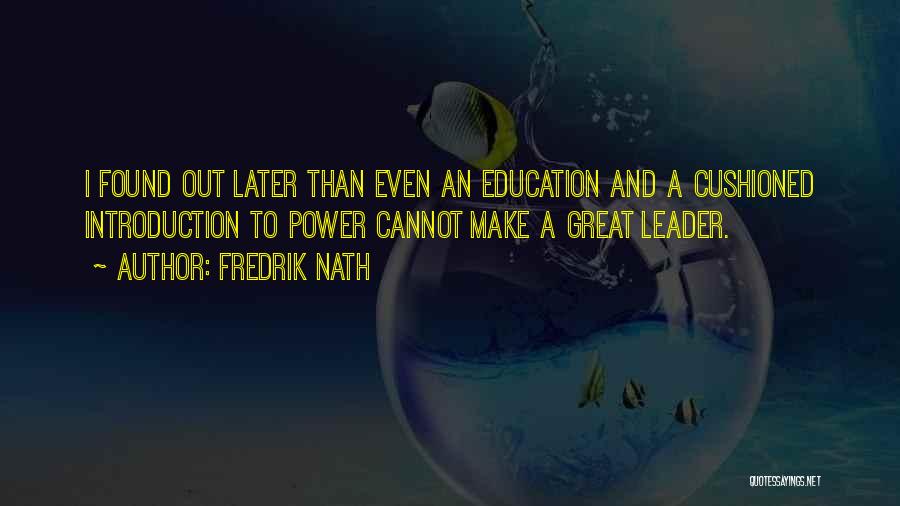 A Great Leader Quotes By Fredrik Nath