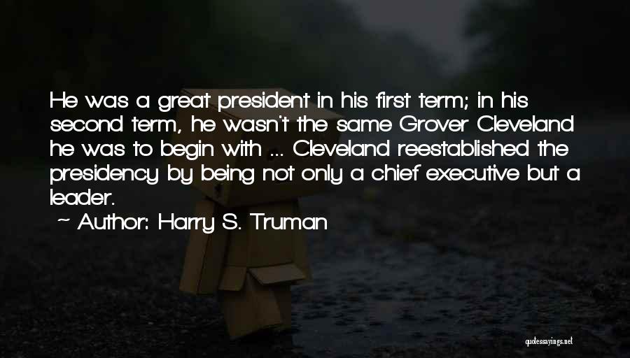 A Great Leader Quotes By Harry S. Truman