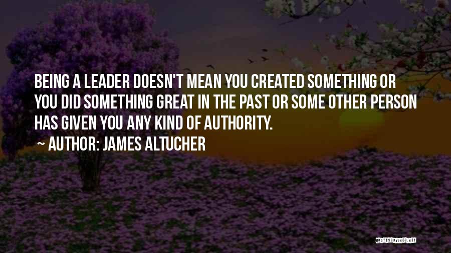 A Great Leader Quotes By James Altucher