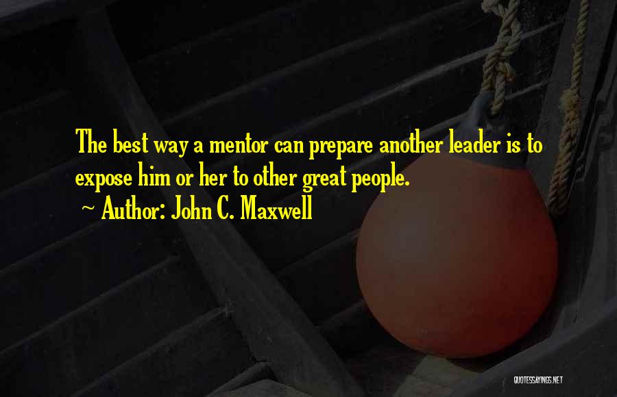 A Great Leader Quotes By John C. Maxwell