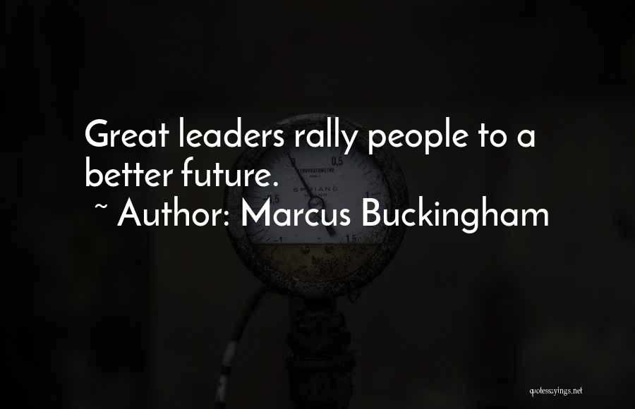 A Great Leader Quotes By Marcus Buckingham