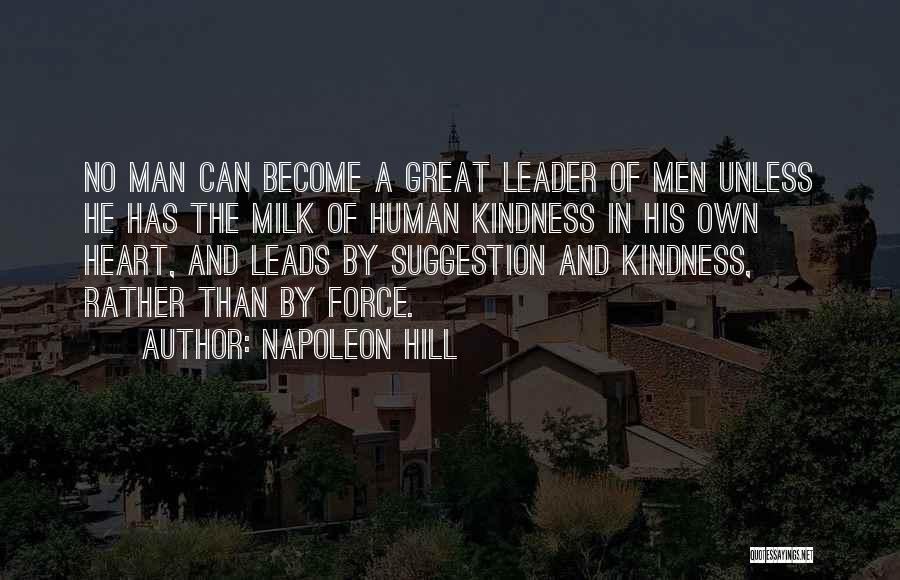 A Great Leader Quotes By Napoleon Hill