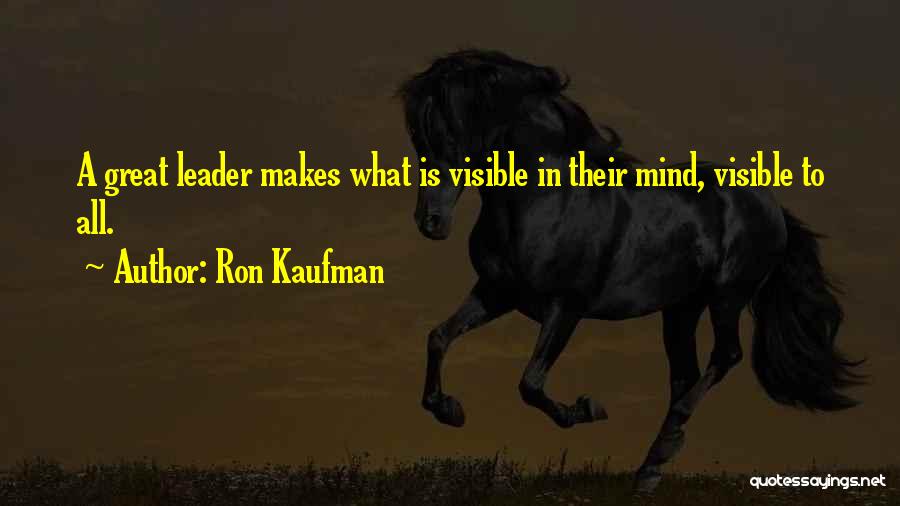 A Great Leader Quotes By Ron Kaufman