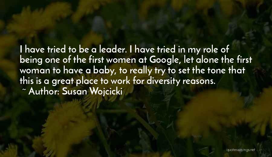 A Great Leader Quotes By Susan Wojcicki