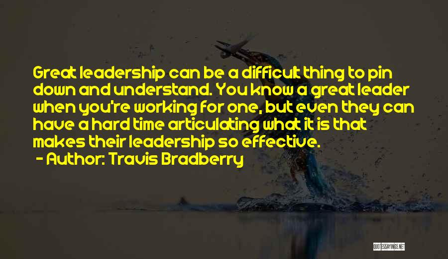 A Great Leader Quotes By Travis Bradberry