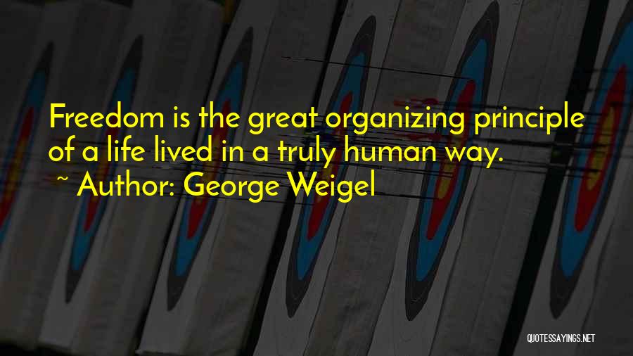 A Great Life Lived Quotes By George Weigel