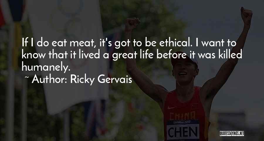 A Great Life Lived Quotes By Ricky Gervais