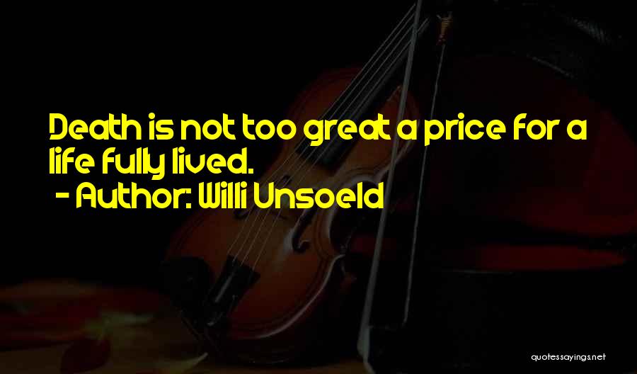 A Great Life Lived Quotes By Willi Unsoeld