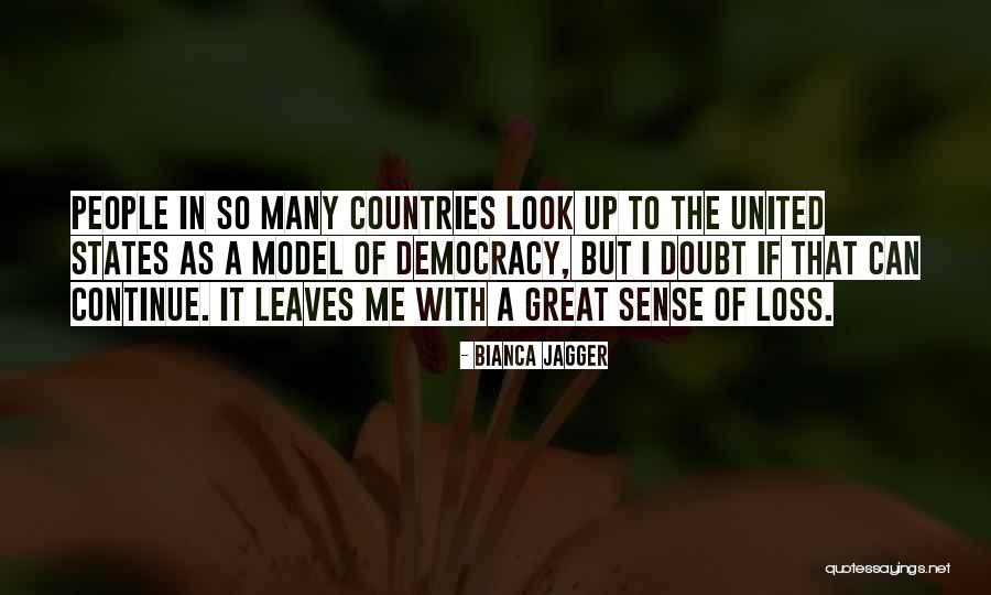 A Great Loss Quotes By Bianca Jagger A Great Loss Quotes By Bianca Jagger