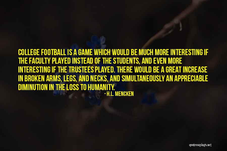 A Great Loss Quotes By H.L. Mencken A Great Loss Quotes By H.L. Mencken