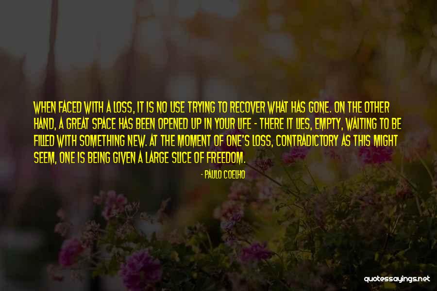 A Great Loss Quotes By Paulo Coelho A Great Loss Quotes By Paulo Coelho