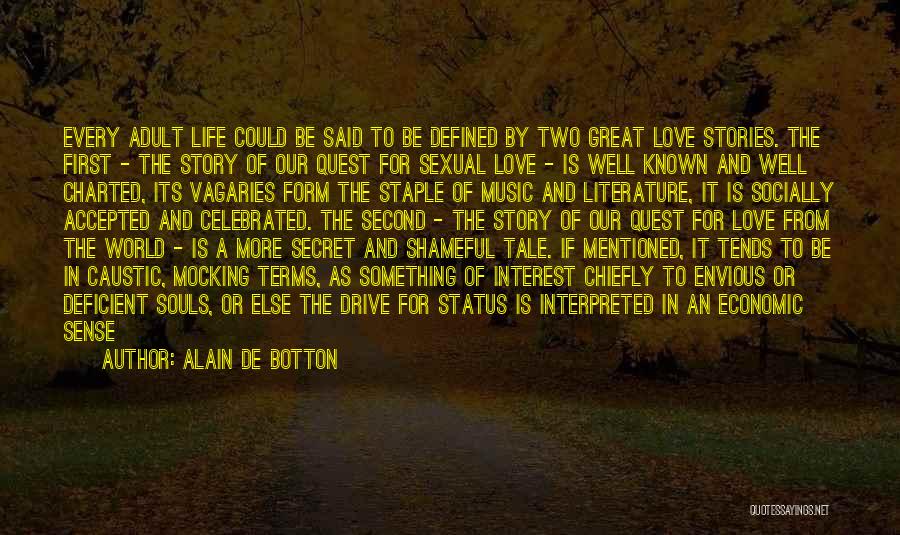 A Great Love Story Quotes By Alain De Botton