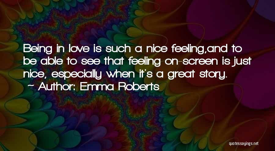 A Great Love Story Quotes By Emma Roberts