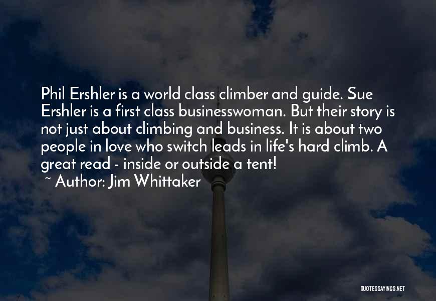 A Great Love Story Quotes By Jim Whittaker