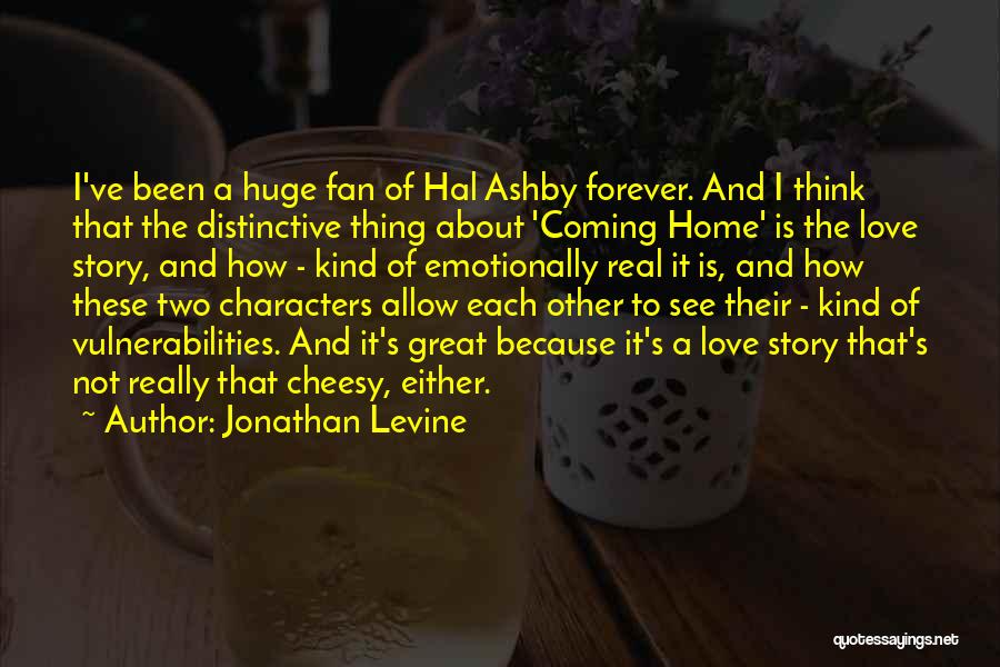 A Great Love Story Quotes By Jonathan Levine