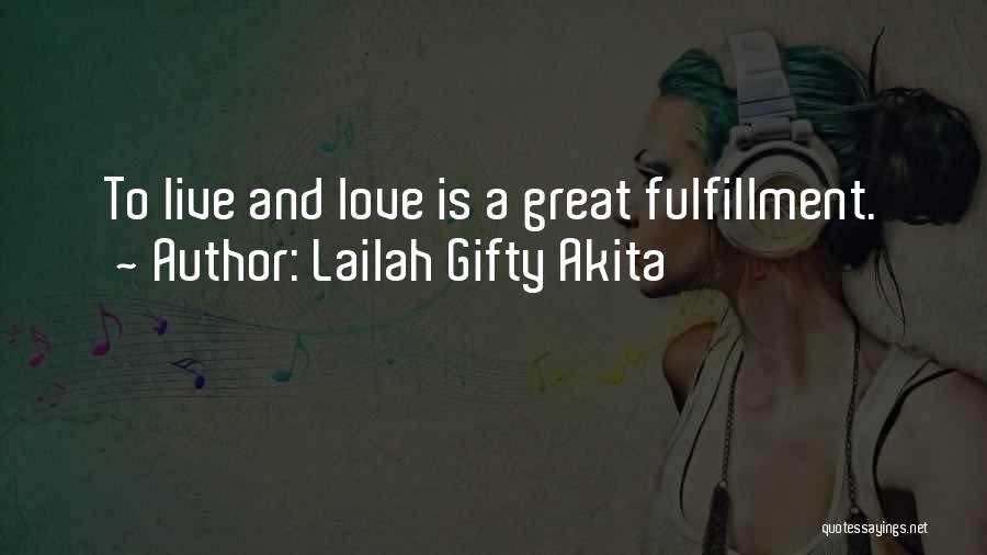 A Great Love Story Quotes By Lailah Gifty Akita