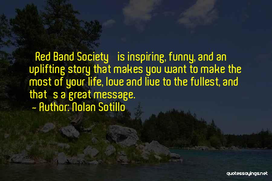 A Great Love Story Quotes By Nolan Sotillo