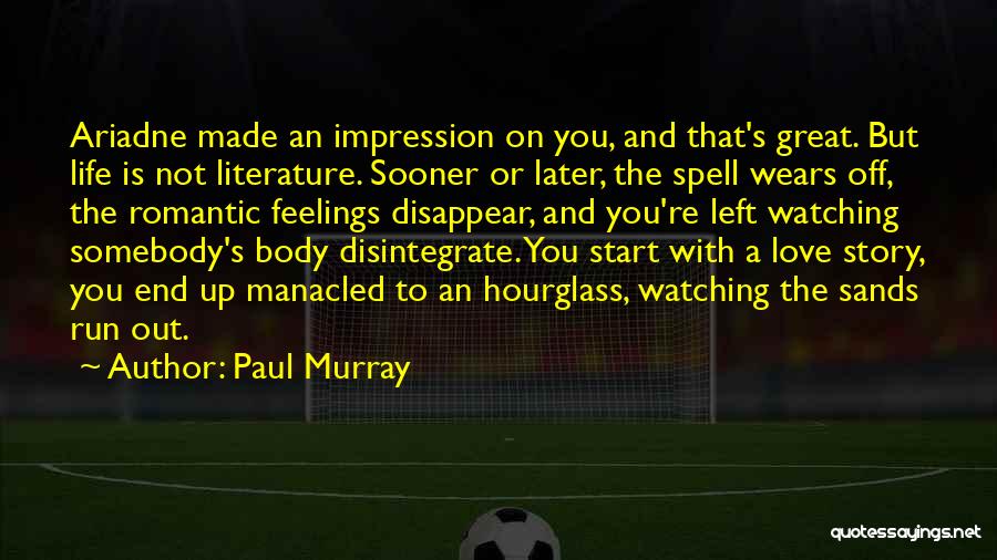 A Great Love Story Quotes By Paul Murray