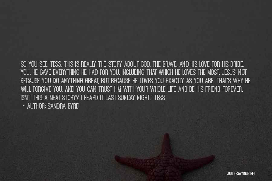 A Great Love Story Quotes By Sandra Byrd