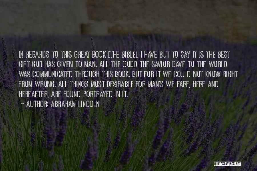 A Great Man Bible Quotes By Abraham Lincoln