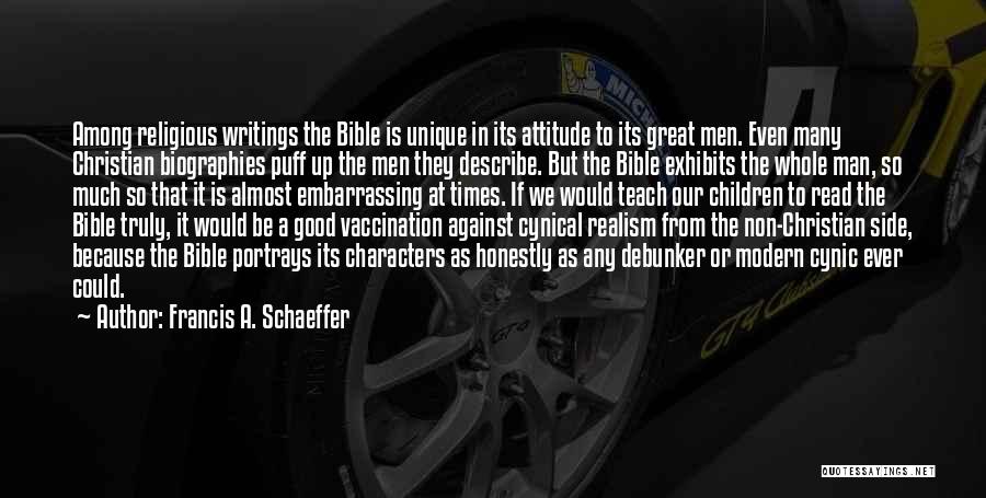 A Great Man Bible Quotes By Francis A. Schaeffer