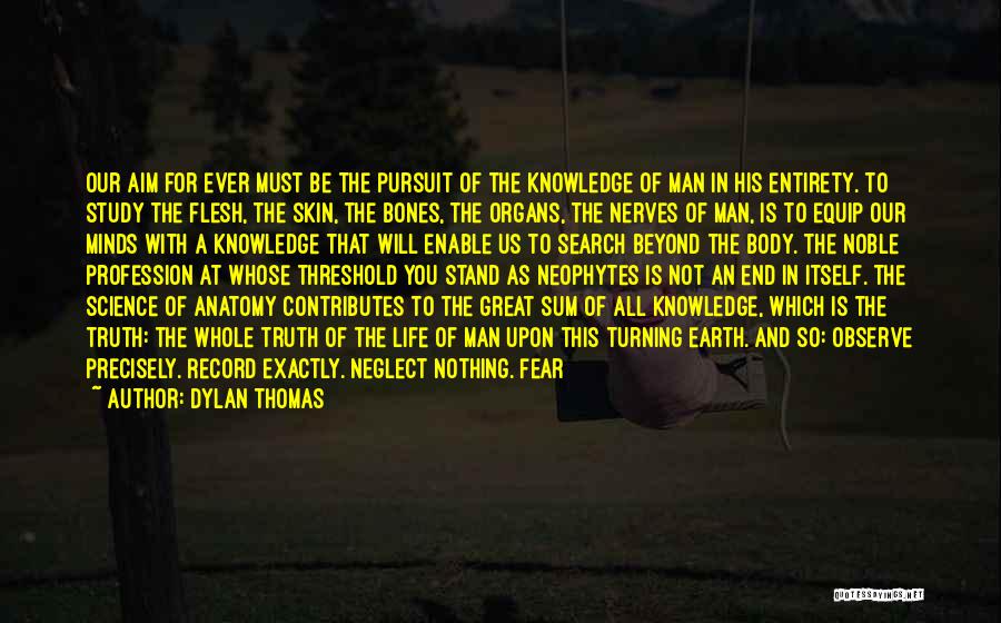 A Great Man In Your Life Quotes By Dylan Thomas