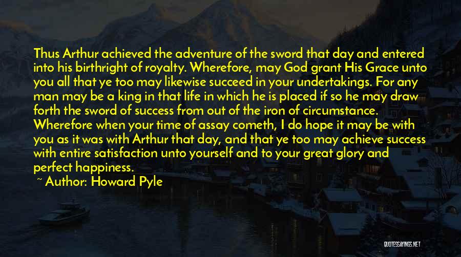 A Great Man In Your Life Quotes By Howard Pyle