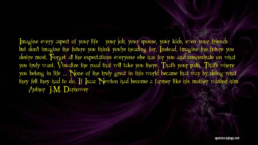 A Great Man In Your Life Quotes By J.M. Darhower