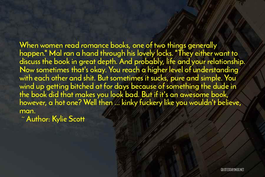 A Great Man In Your Life Quotes By Kylie Scott